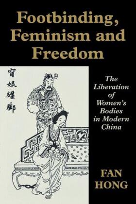  Footbinding, Feminism and Freedom | Buch |  Sack Fachmedien