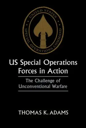 Adams |  US Special Operations Forces in Action | Buch |  Sack Fachmedien