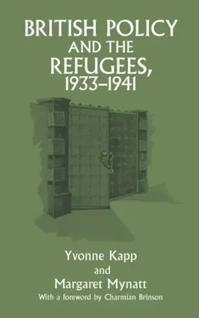 Kapp / Mynatt |  British Policy and the Refugees, 1933-1941 | Buch |  Sack Fachmedien