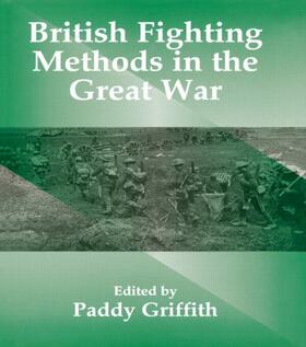 Griffith |  British Fighting Methods in the Great War | Buch |  Sack Fachmedien
