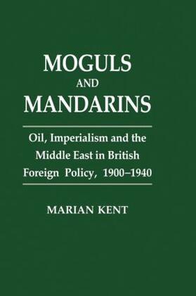 Kent |  Moguls and Mandarins | Buch |  Sack Fachmedien