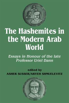 Dann / Shmuelevitz / Susser |  The Hashemites in the Modern Arab World | Buch |  Sack Fachmedien