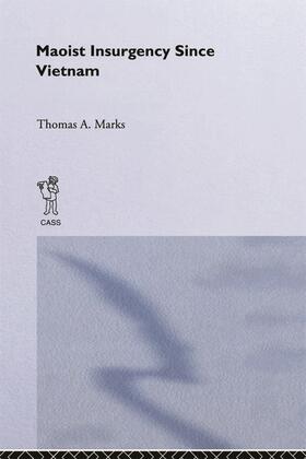 Marks |  Maoist Insurgency Since Vietnam | Buch |  Sack Fachmedien