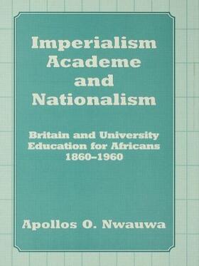 Nwauwa |  Imperialism, Academe and Nationalism | Buch |  Sack Fachmedien