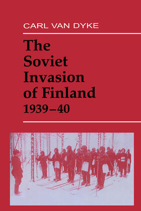 Van Dyke |  The Soviet Invasion of Finland, 1939-40 | Buch |  Sack Fachmedien