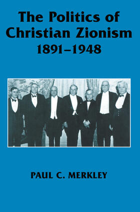 Merkley |  The Politics of Christian Zionism 1891-1948 | Buch |  Sack Fachmedien