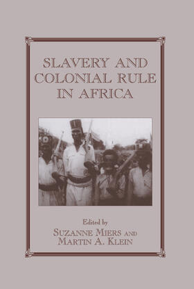 Klein / Miers |  Slavery and Colonial Rule in Africa | Buch |  Sack Fachmedien