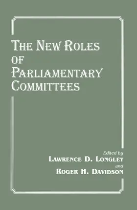 Longley / Davidson |  The New Roles of Parliamentary Committees | Buch |  Sack Fachmedien