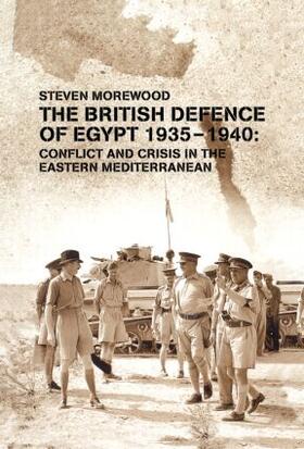 Morewood |  The British Defence of Egypt, 1935-40 | Buch |  Sack Fachmedien