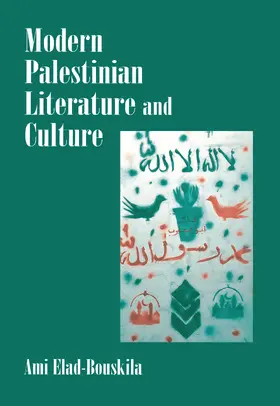 Elad-Bouskila |  Modern Palestinian Literature and Culture | Buch |  Sack Fachmedien