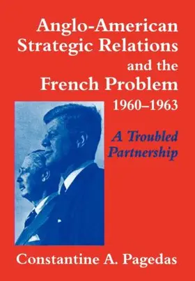 Pagedas |  Anglo-American Strategic Relations and the French Problem, 1960-1963 | Buch |  Sack Fachmedien