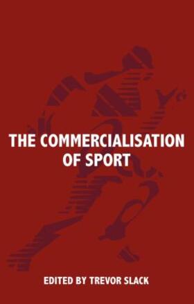 Slack |  The Commercialisation of Sport | Buch |  Sack Fachmedien