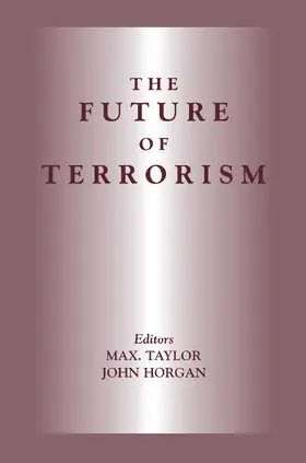 Horgan / Taylor |  The Future of Terrorism | Buch |  Sack Fachmedien