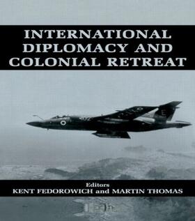 Fedorowich / Thomas |  International Diplomacy and Colonial Retreat | Buch |  Sack Fachmedien