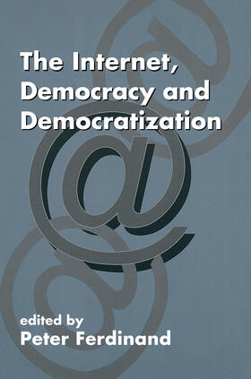 Ferdinand |  The Internet, Democracy and Democratization | Buch |  Sack Fachmedien