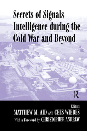 Aid / Wiebes |  Secrets of Signals Intelligence During the Cold War | Buch |  Sack Fachmedien