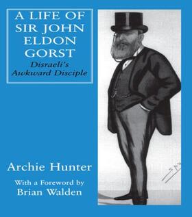 Hunter |  A Life of Sir John Eldon Gorst | Buch |  Sack Fachmedien