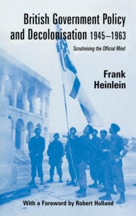 Heinlein |  British Government Policy and Decolonisation, 1945-63 | Buch |  Sack Fachmedien