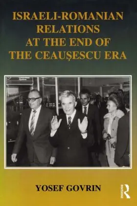 Govrin |  Israeli-Romanian Relations at the End of the Ceausescu Era | Buch |  Sack Fachmedien