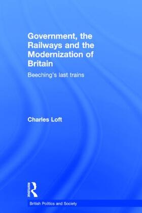 Loft |  Government, the Railways and the Modernization of Britain | Buch |  Sack Fachmedien