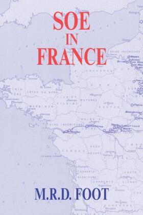 Foot |  SOE in France | Buch |  Sack Fachmedien