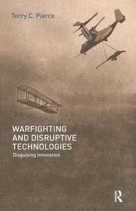 Pierce |  Warfighting and Disruptive Technologies | Buch |  Sack Fachmedien