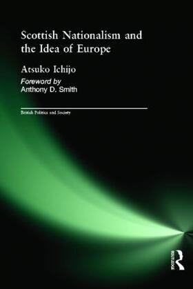 Ichijo |  Scottish Nationalism and the Idea of Europe | Buch |  Sack Fachmedien