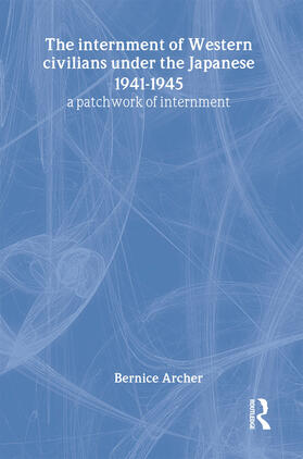 Archer |  The Internment of Western Civilians under the Japanese 1941-1945 | Buch |  Sack Fachmedien