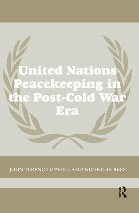 O'Neill / Rees |  United Nations Peacekeeping in the Post-Cold War Era | Buch |  Sack Fachmedien