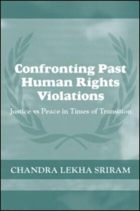 Sriram |  Confronting Past Human Rights Violations | Buch |  Sack Fachmedien