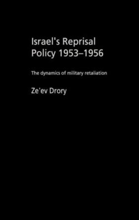 Drory |  Israel's Reprisal Policy, 1953-1956 | Buch |  Sack Fachmedien