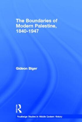Biger |  The Boundaries of Modern Palestine, 1840-1947 | Buch |  Sack Fachmedien