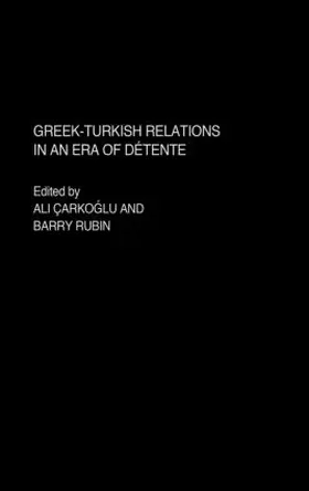 Rubin / Çarkoglu |  Greek-Turkish Relations in an Era of Détente | Buch |  Sack Fachmedien