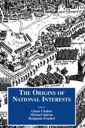 Chafetz / Frankel / Spirtaz |  Origins of National Interests | Buch |  Sack Fachmedien