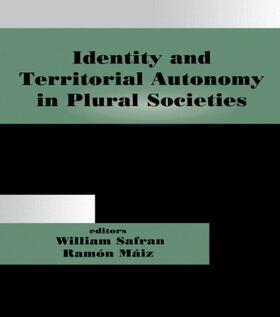 William / Máiz / Maiz |  Identity and Territorial Autonomy in Plural Societies | Buch |  Sack Fachmedien
