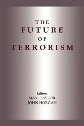 Horgan / Taylor |  The Future of Terrorism | Buch |  Sack Fachmedien