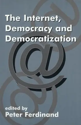 Ferdinand |  The Internet, Democracy and Democratization | Buch |  Sack Fachmedien