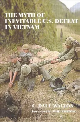 Walton |  The Myth of Inevitable US Defeat in Vietnam | Buch |  Sack Fachmedien