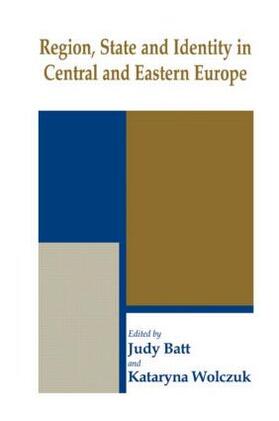 Batt / Wolczuk |  Region, State and Identity in Central and Eastern Europe | Buch |  Sack Fachmedien