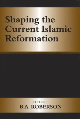 Roberson |  Shaping the Current Islamic Reformation | Buch |  Sack Fachmedien