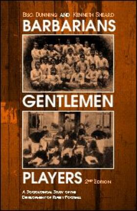 Sheard / Dunning |  Barbarians, Gentlemen and Players | Buch |  Sack Fachmedien