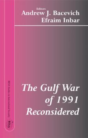 Bacevich / Inbar | The Gulf War of 1991 Reconsidered | Buch | 978-0-7146-8305-8 | sack.de