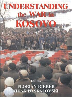 Bieber / Daskalovski |  Understanding the War in Kosovo | Buch |  Sack Fachmedien