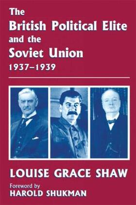 Shaw |  The British Political Elite and the Soviet Union | Buch |  Sack Fachmedien