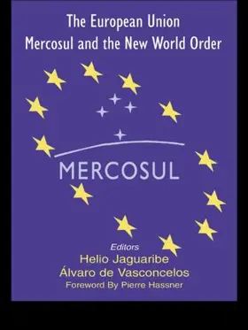 Jaguaribe / Vasconcelos |  The European Union, Mercosul and the New World Order | Buch |  Sack Fachmedien