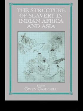 Campbell |  The Structure of Slavery in Indian Ocean Africa and Asia | Buch |  Sack Fachmedien