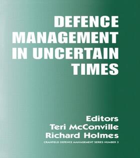 Holmes / McConville |  Defence Management in Uncertain Times | Buch |  Sack Fachmedien