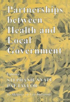 Snape / Taylor |  Partnerships Between Health and Local Government | Buch |  Sack Fachmedien