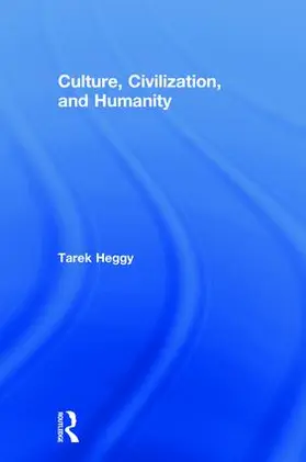 Heggy |  Culture, Civilization, and Humanity | Buch |  Sack Fachmedien