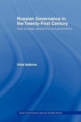 Isakova |  Russian Governance in the 21st Century | Buch |  Sack Fachmedien